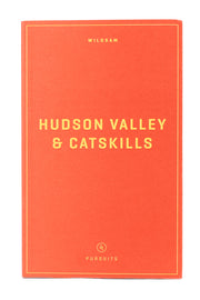 Wildsam Guide - HUDSON VALLEY AND CATSKILLS