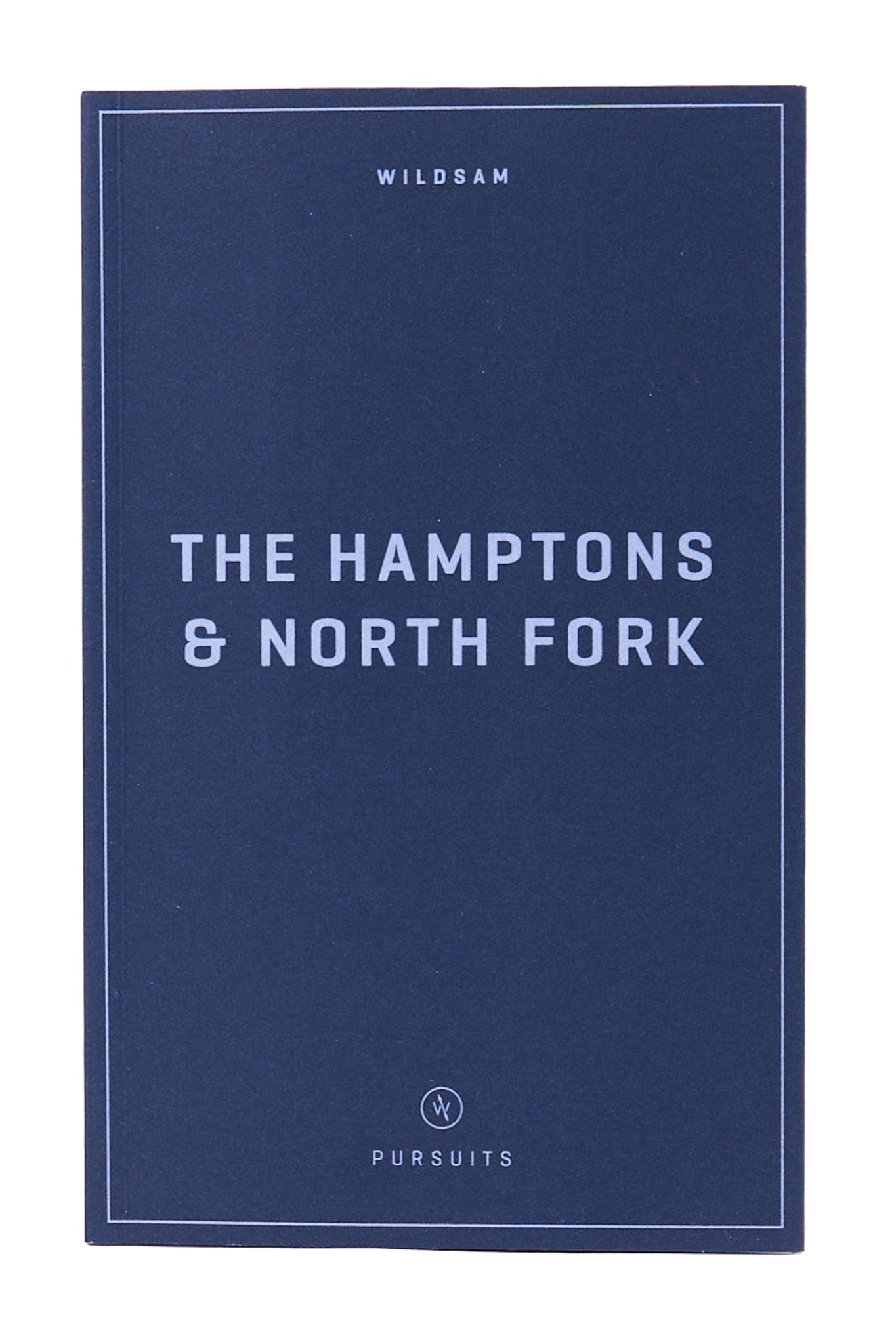 Blue book titled 'The Hamptons & North Fork' by Wildsam on a white background